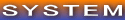 SYSTEM